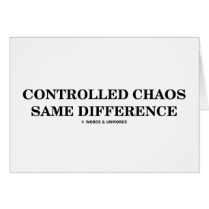 Chaos commandé la même différence (Oxymorons)