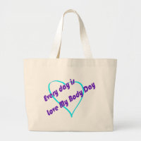 Chaque jour est Amour Mon Corps Jour Grand Sac fou