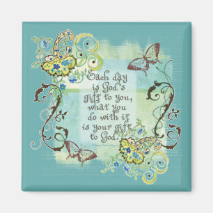 Chaque jour est le cadeau de Dieu à vous, Magnet