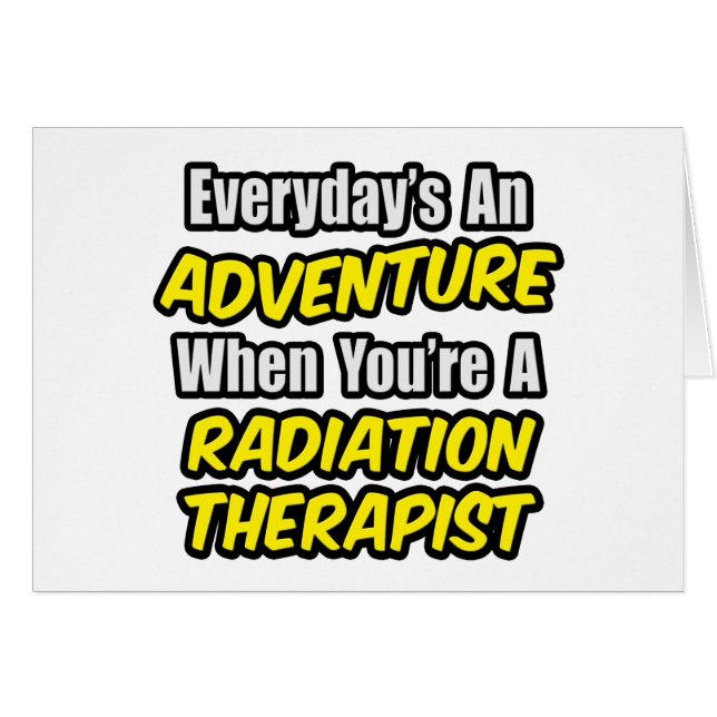 Chaque jour est une aventure...Radiothérapie (Devant horizontal)