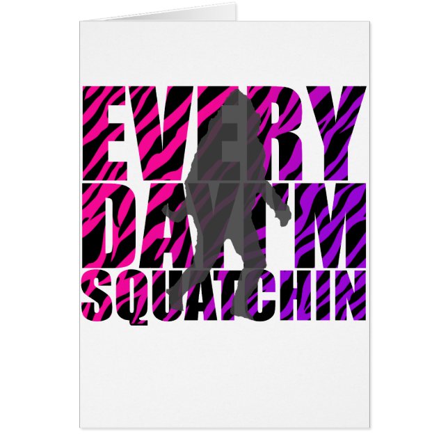 Chaque jour je suis Squatchin (Devant)