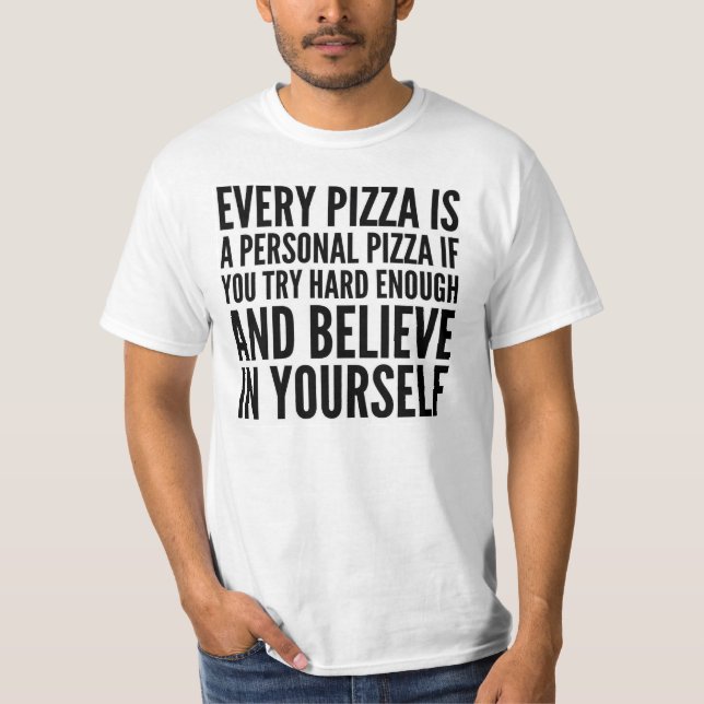 CHAQUE PIZZA EST UN T-SHIRT PERSONNEL DE PIZZA (Devant)