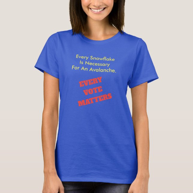 Chaque vote compte le t-shirt féminin (Devant)