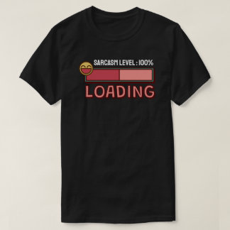 Chargement… Niveau de sarcasme : T-Shirt 100%