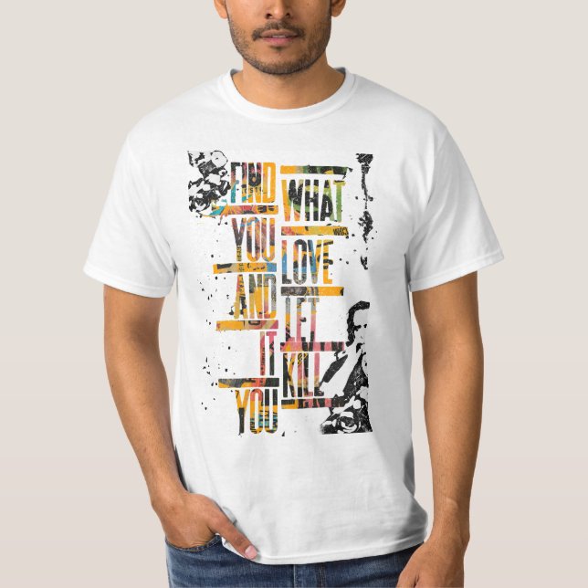 Charles Bukowski Quote T-Shirt (Devant)