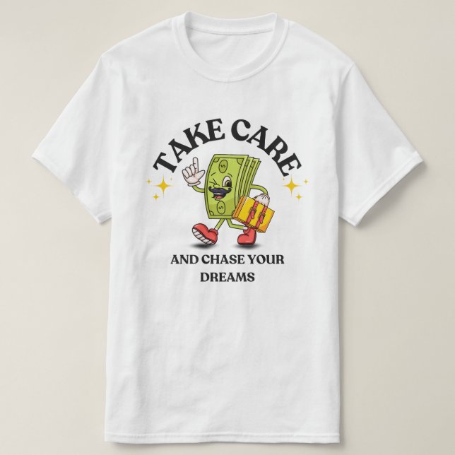 Chase Your Dreams T-shirt (Design devant)