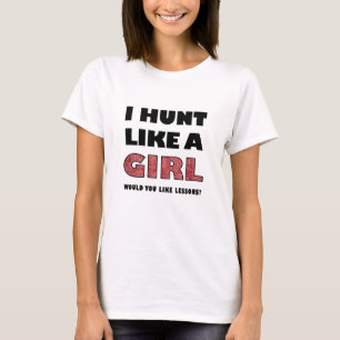 Chasse comme une fille Drôle Chasse Tshirt
