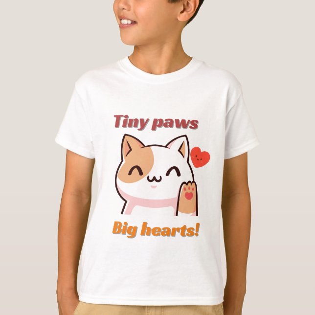 Chat Cute Kawaii "Tiny Paws Big Hearts" T-shirt (Devant)