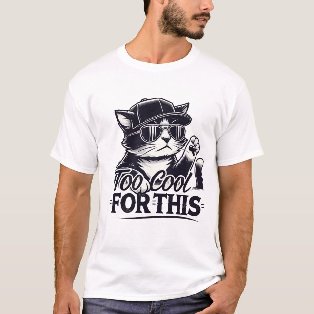 Chat Gangster - Trop Cool pour ce T-shirt (Devant)
