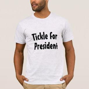 Chatouillement pour le Président T-shirt