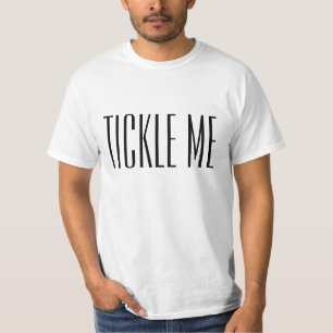 Chatouillez-moi. T-shirt drôle