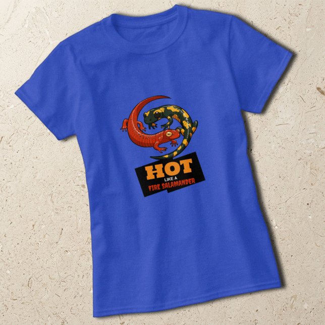 Chaud comme une salamandre de feu T-shirt drôle de (Créateur téléchargé)