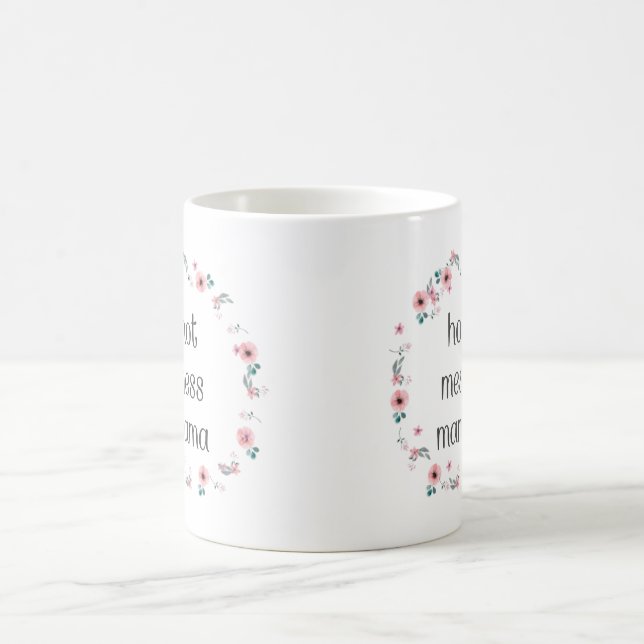 Chaud Mess Mama Mug (Centre)