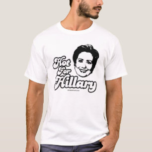 Chaud pour le T-shirt de Hillary