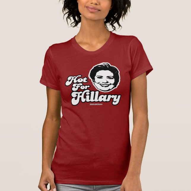 Chaud pour le T-shirt de Hillary (Devant)