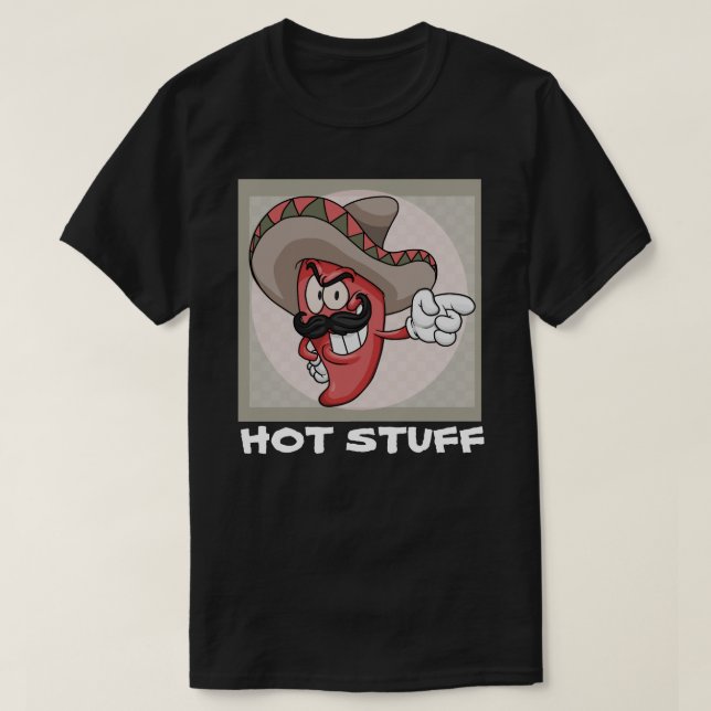 CHAUD STUFF FUNNY HOTTIE T-SHIRT (Design devant)