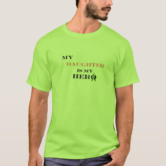CHAULEZ ma fille est mon T-shirt de héros