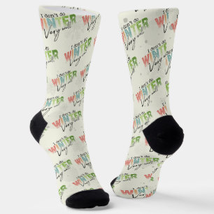 Chaussette Je ne fais pas très bien l'hiver Drôle d'hiver
