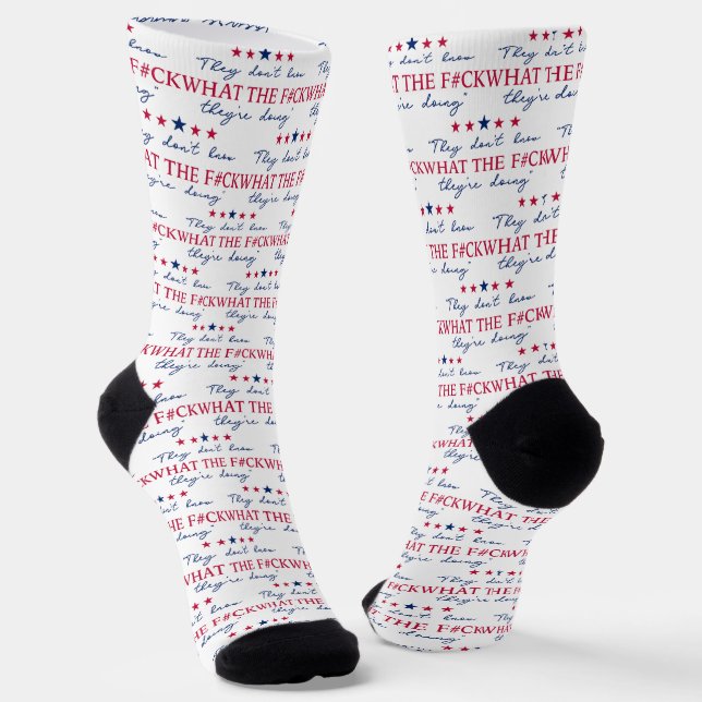 Chaussette They Don't Know What They're Doing Funny Quote (Angulaire)
