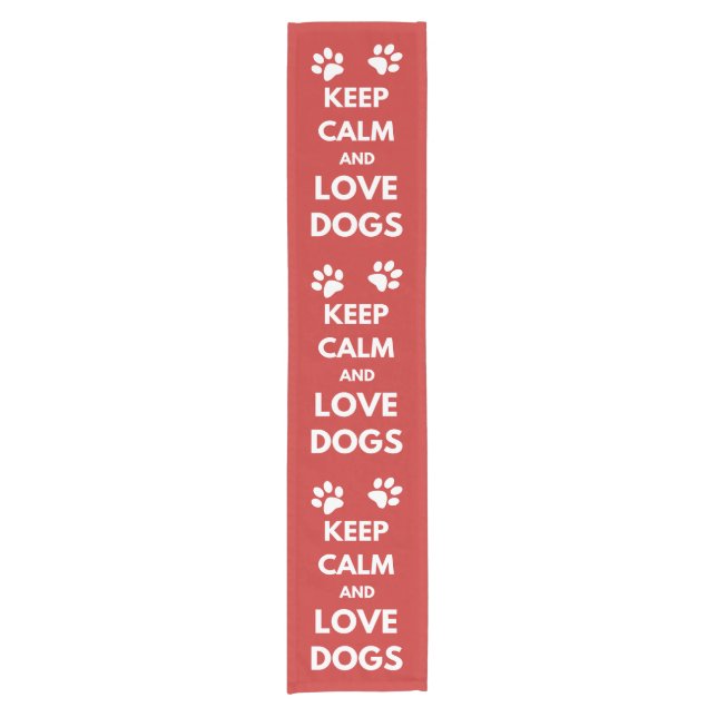 Chemin De Table Court Keep calm and love dogs (Devant)