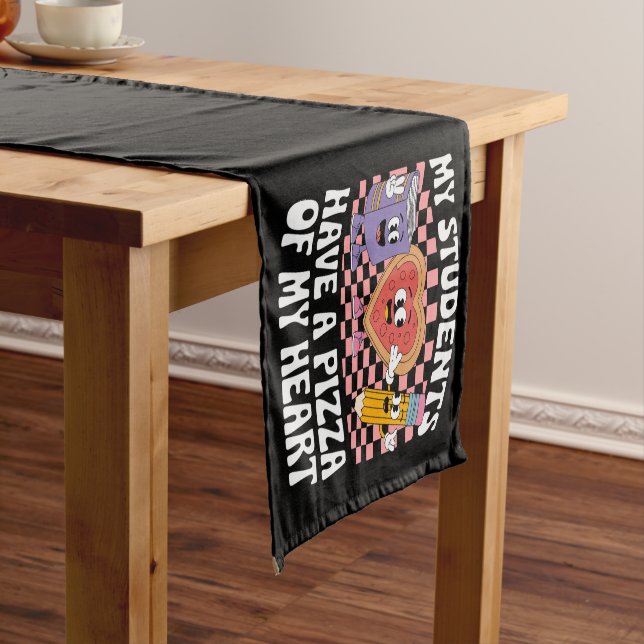 Chemin De Table Court Professeur Mes élèves ont une pizza de mon cœur  (In Situ)