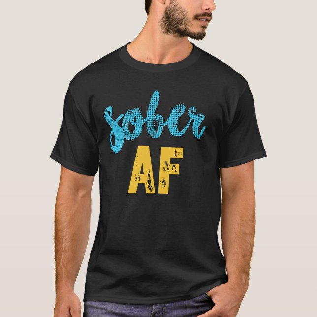 Chemise AF Sober, Funny Sobriety Recovery TShirt (Devant)