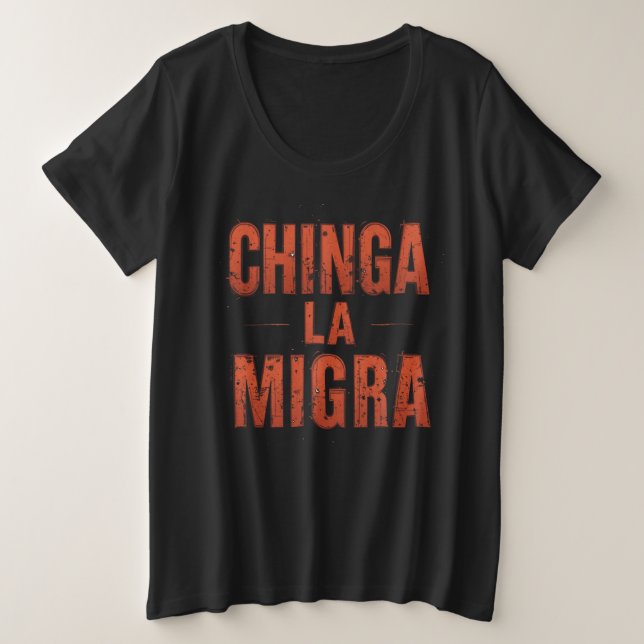 Chemise Chinga La Migra - Manifestation et activis (Design devant)