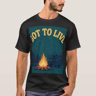 Chemise de nuit de camp Got To Live T-Shirt