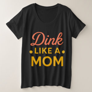 Chemise de Pickleball Dink comme une maman   Pickl