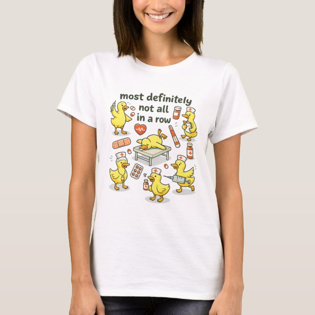 Chemise drôle d'infirmière, T-Shirt Ducks In A Row (Devant)