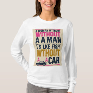 Chemise Femme sans homme - T-shirt humour féminist