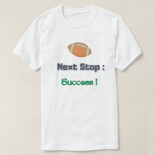 Chemise T-shirt Prochain Stop Succès (Design devant)