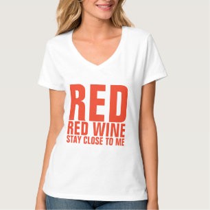 Chemises T-Shirt VINS ROUGES RESTE PRÈS DE MOI