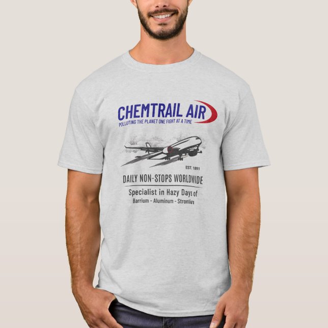 Chemtrail Air Geo-Engineering #Chemtrails t-shirt (Devant)