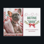 Cher Père Noël définir "bon" jolie photo de Noël<br><div class="desc">Cher Père Noël Définir "Bon" Joli Noël Photographie et typographie Avec Fun Message de vacances au Père Noël, arc en ruban rouge avec branches de faux-pied, et texte de script tendance en rouge et vert. Une citation drôle et mignonne pour Noël, les vacances, et la saison d'hiver. Qui a été...</div>