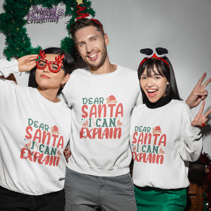 Cher Père Noël je peux expliquer le sweatshirt de
