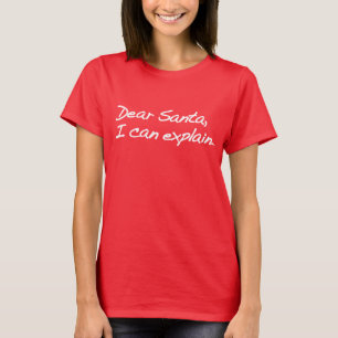 Cher Père Noël, je peux expliquer le T-shirt