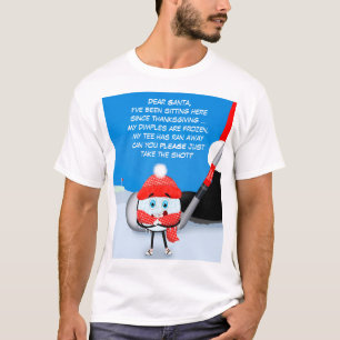 Cher Père Noël Prenez le Coup T-Shirt de Golf