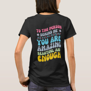 Chère personne Derrière moi T-shirt femme