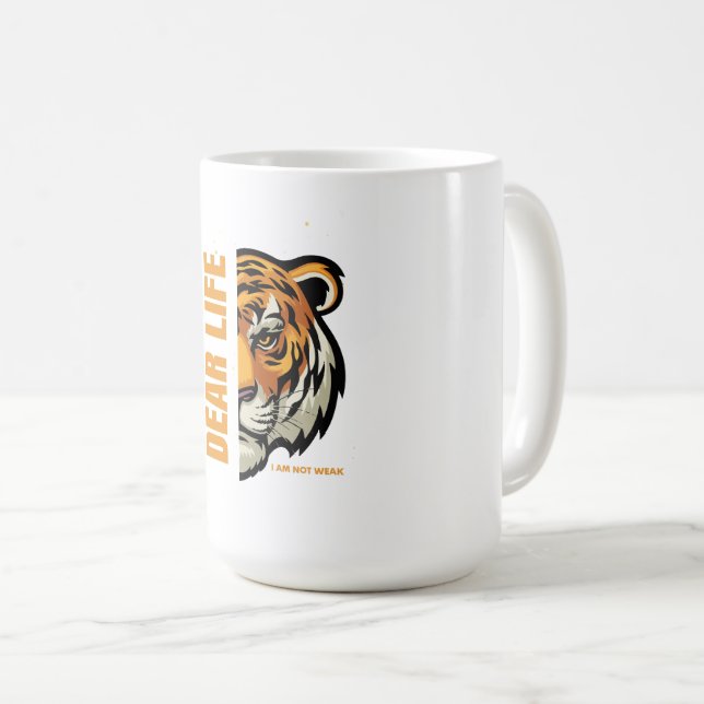 Chère Vie - Je Ne Suis Pas Faible Mug Inspirationn (Devant droit)