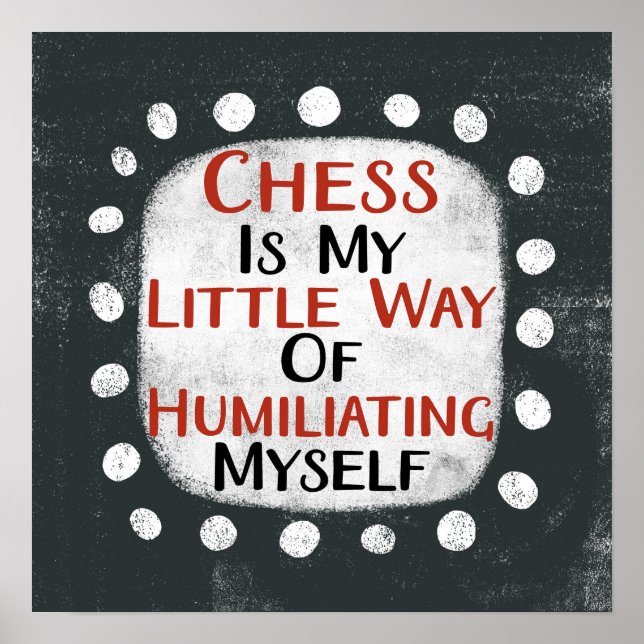 Chess Is My Little Way Poster Wall Art (Devant)