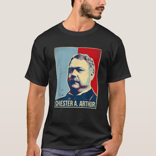 Chester A Arthur President Tshirt (Devant)