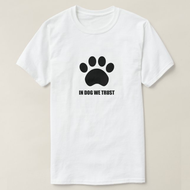 Chez le chien nous faisons confiance au T-shirt (Design devant)
