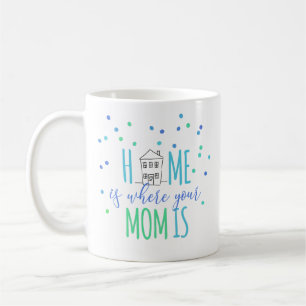 Chez soi, ta mère est un café Mug