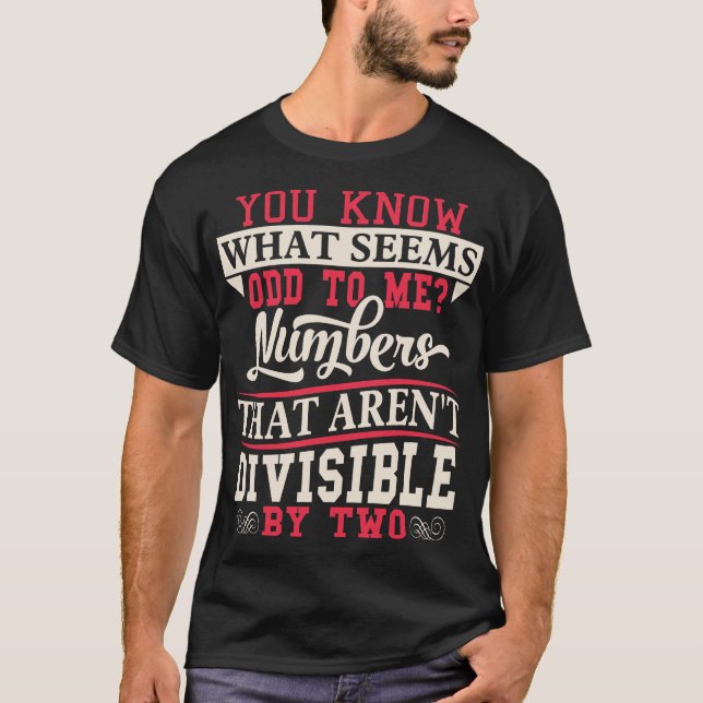 Chiffres impeccables Math Pun Math Teacher Tshirt (Devant)