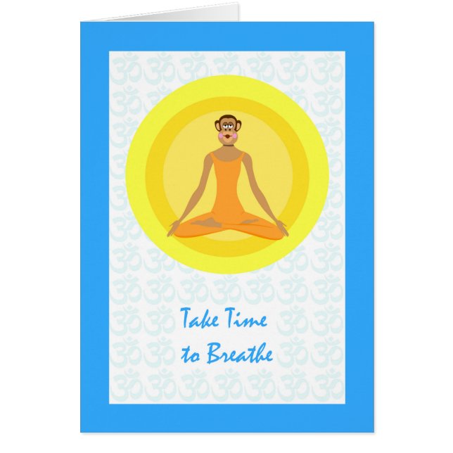 Chimp Yoga Pose, Take Time to Breathe (Devant)