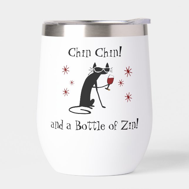 Chin Chin et une bouteille de Zin Funny Wine Tumbl (Gauche)