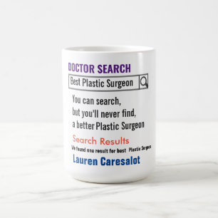 Chirurgien en plastique drôle Recherche Cadeau Mug