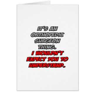 Chirurgien orthopédique .. Vous ne comprendriez pa