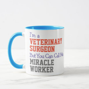 Chirurgien vétérinaire Miracle Worker Mug